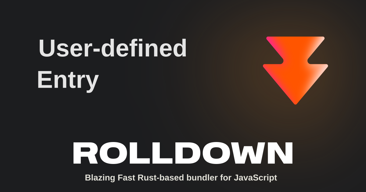 User-defined Entry | Rolldown