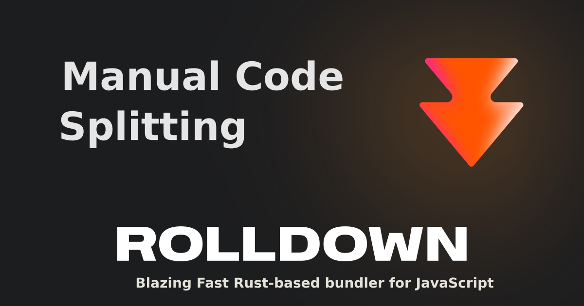 Manual Code Splitting | Rolldown