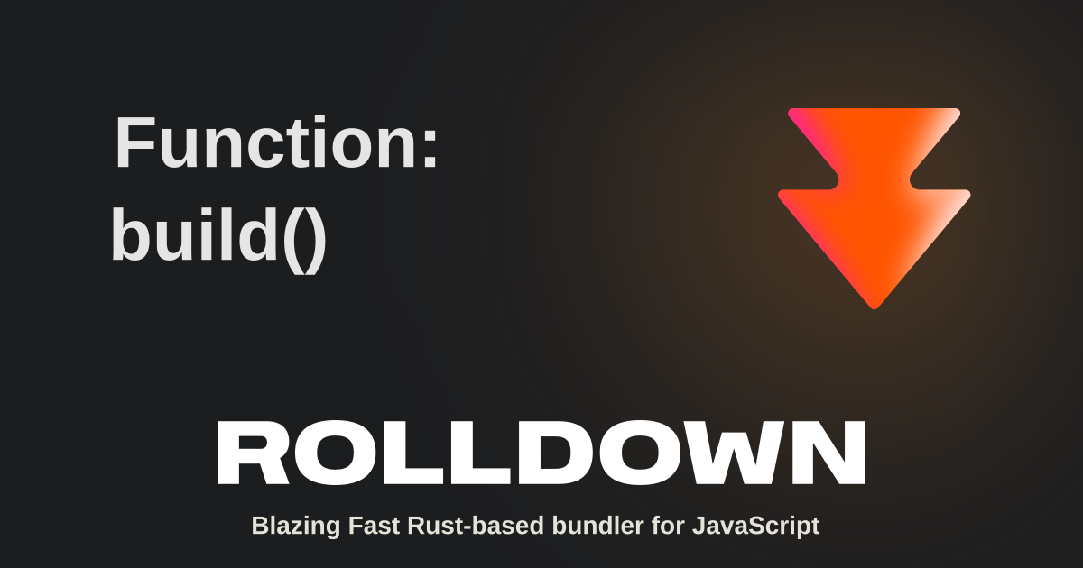 Function: build() | Rolldown