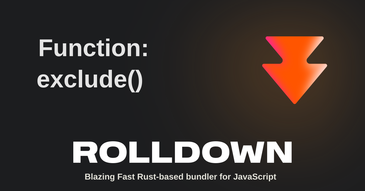 Function: exclude() | Rolldown