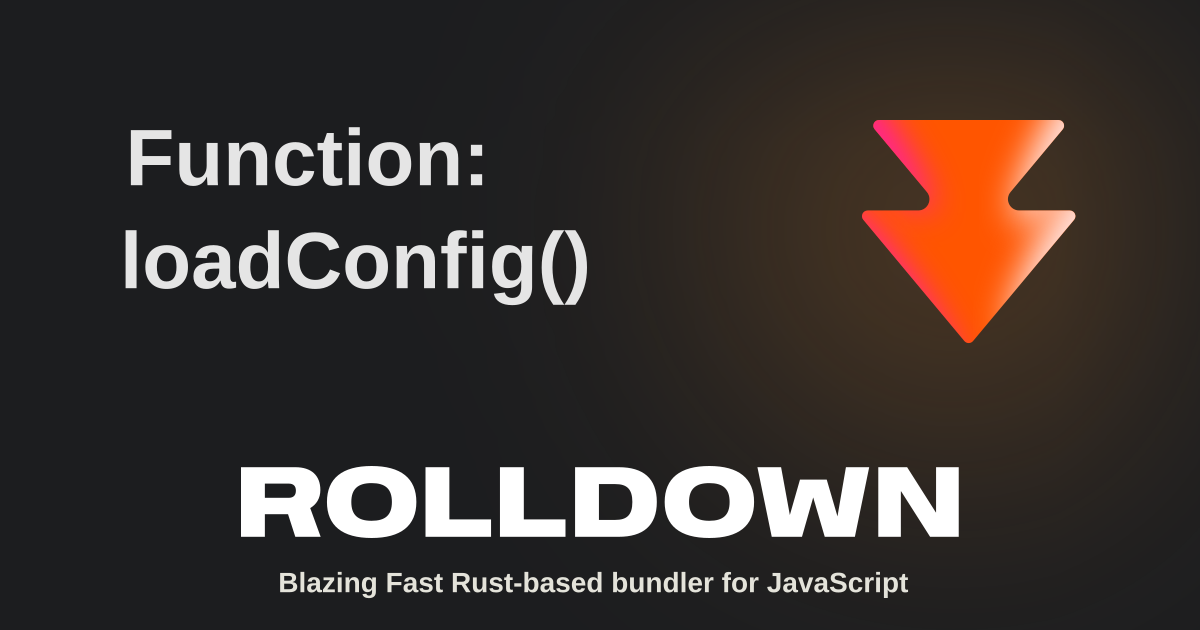 Function: loadConfig() | Rolldown