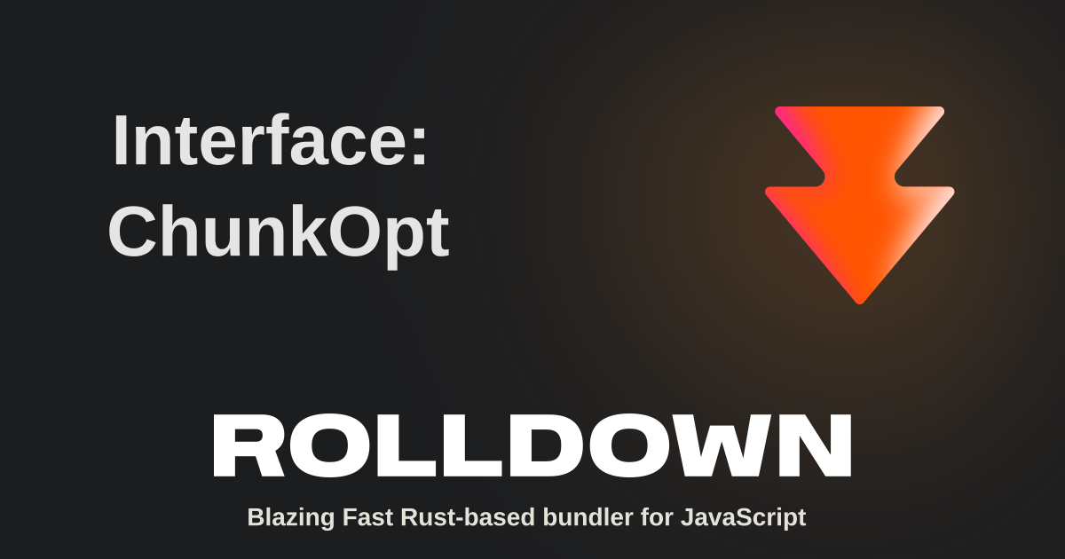 Interface: ChunkOptimizationOptions | Rolldown
