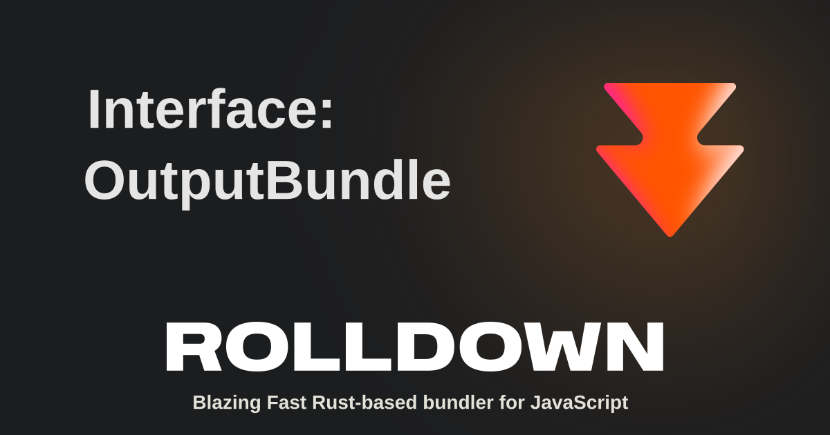 Interface: OutputBundle | Rolldown