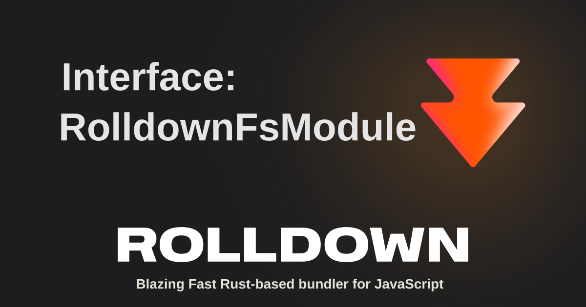 Interface: RolldownFsModule | Rolldown
