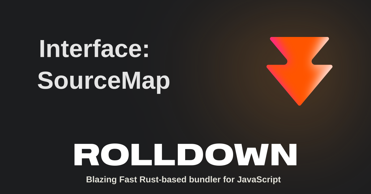 Interface: SourceMap | Rolldown