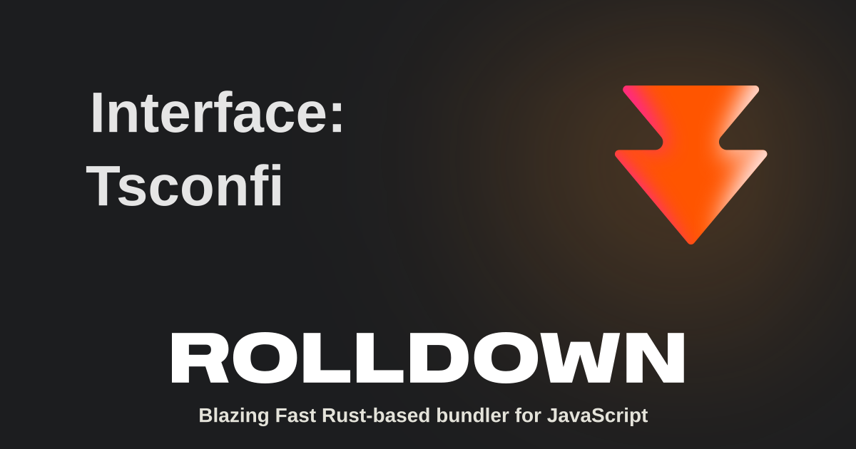 Interface: TsconfigCompilerOptions | Rolldown