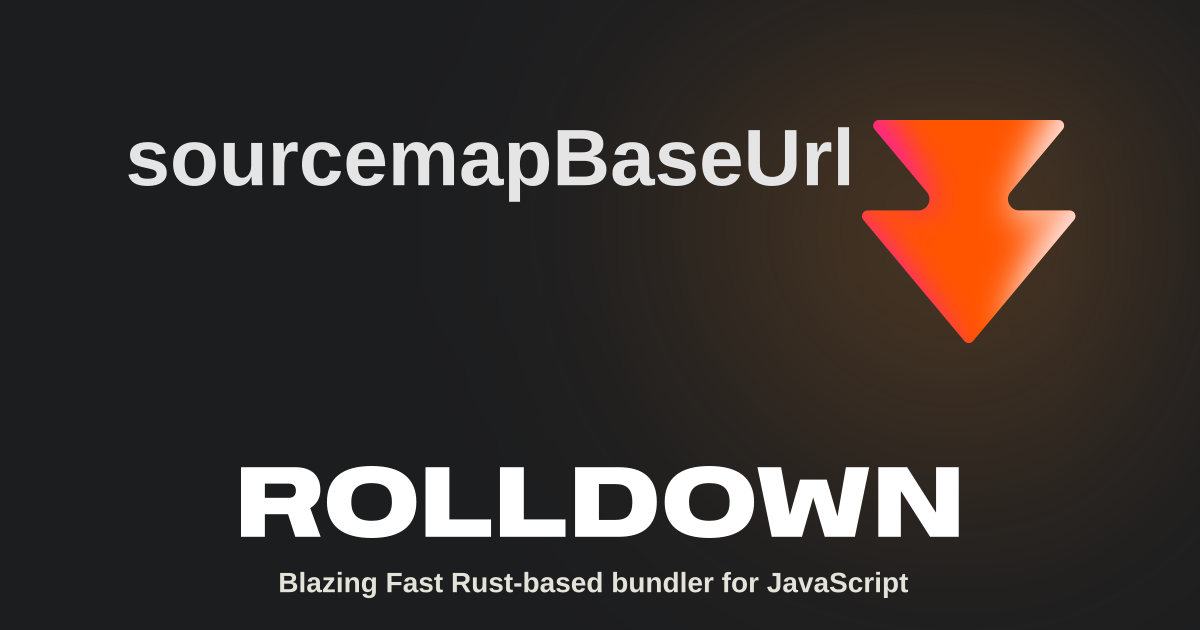 sourcemapBaseUrl | Rolldown