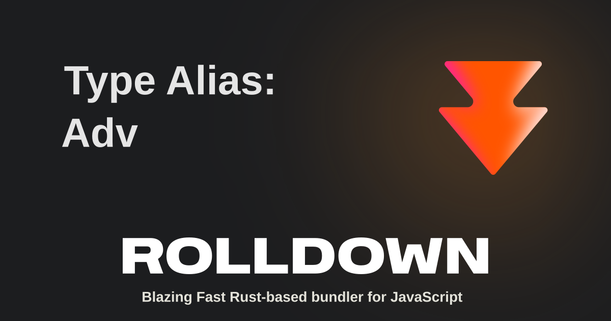 Type Alias: AdvancedChunksGroup | Rolldown