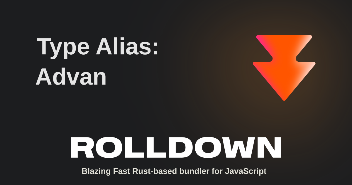 Type Alias: AdvancedChunksOptions | Rolldown