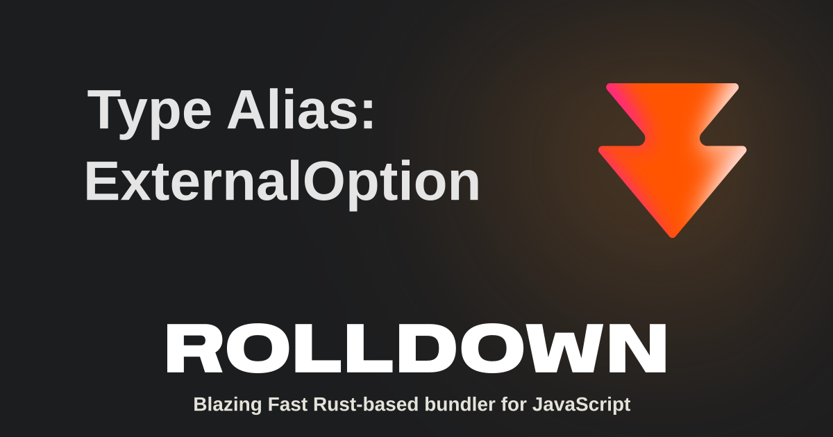 Type Alias: ExternalOption | Rolldown