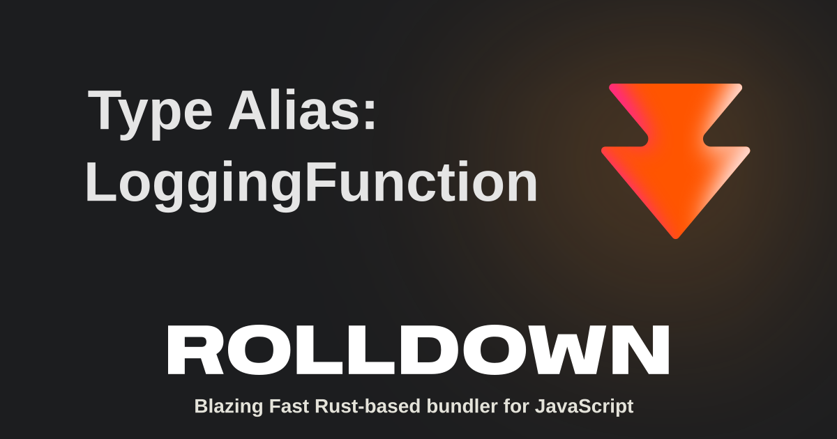 Type Alias: LoggingFunction | Rolldown