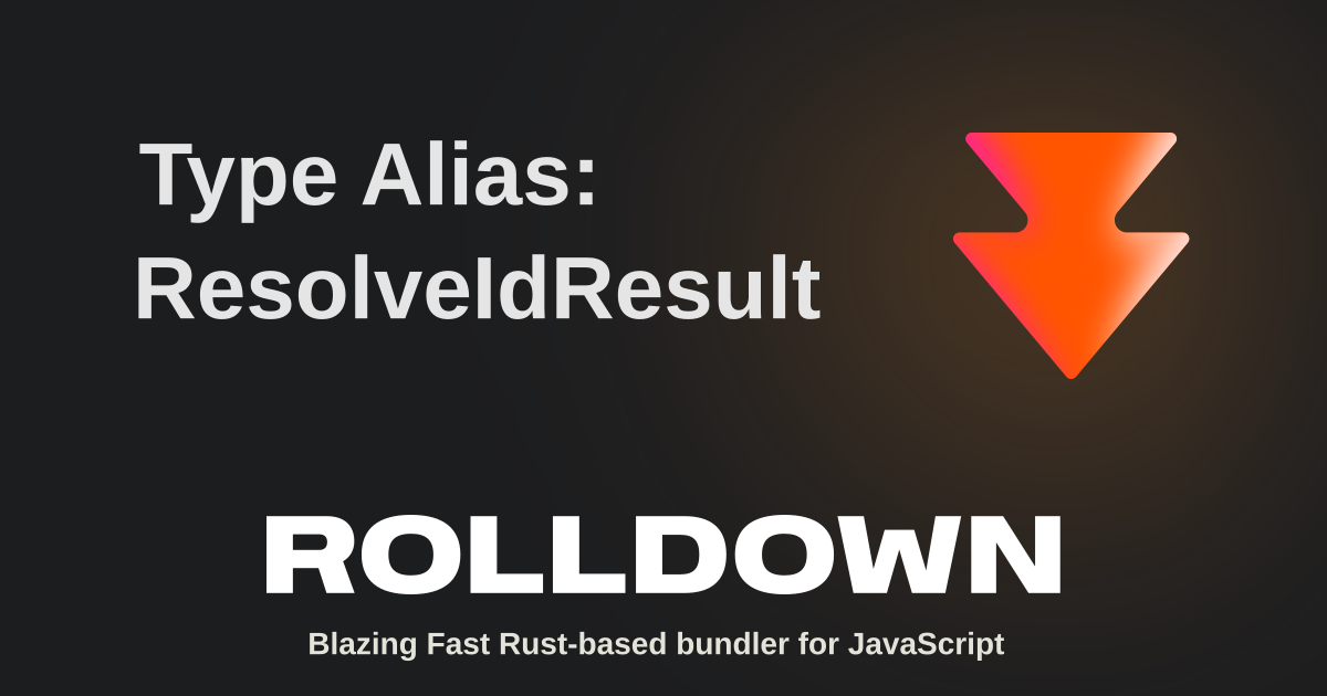 Type Alias: ResolveIdResult | Rolldown